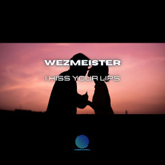 Wezmeister - I Kiss Your Lips [sample]