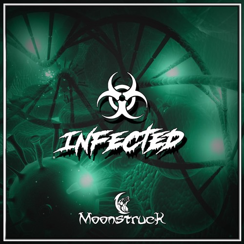 Moonstruck - Infected (Original Mix)