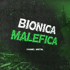 BIONICA MALÉFICA (Super Slowed)