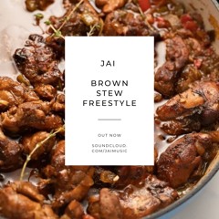 JAI - BROWN STEW FREESTYLE