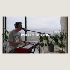 Worship Session 7/7/22