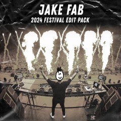 JAKE FAB 2024 FESTIVAL EDIT PACK [CONTINUOUS MIX] [FREE DL] | HYPEDDIT TOP 50