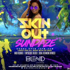 Skin Out Sundaze @ Blend 8/29