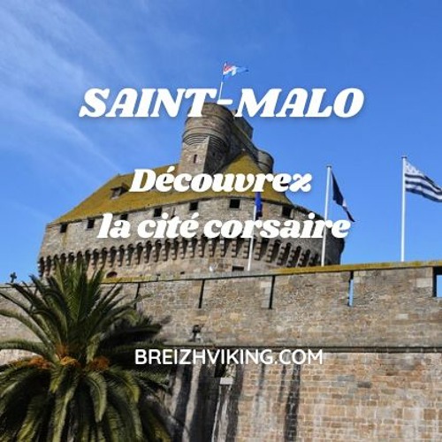 Visites Guidées Citée Corsaire Saint - Malo