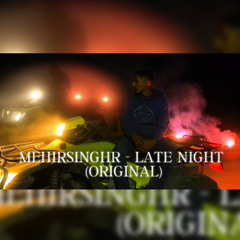 (Original) Late Night 4:55 - Mehirsinghr