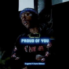Proud Of You (Feat. Kuro Silence)