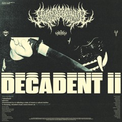 DECADENT II