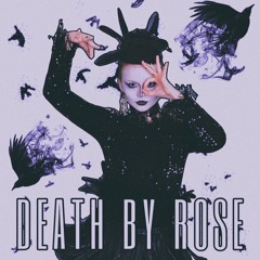Death By Rose