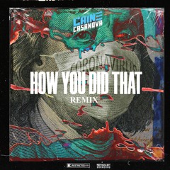How You Did That (Remix)