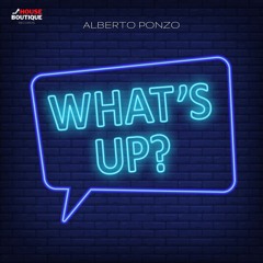 Alberto Ponzo - What's UP (Original Tribal Boutique Mix)