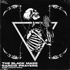 RANCID PRAYERS [prod. Undead Ronin]