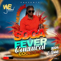 We Jouvert - SOCA FEVER (Carnival Cool Down)