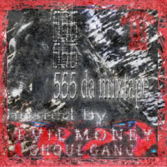 SHADOWMANZERRR7666 -  555 DA MIXTAPE (HOSTED BY EVILMONEYGHOULGANG) {MIXXED BY COLENASCUS}