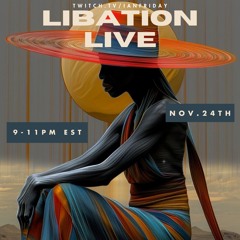 Libation Live with Ian Friday 11-24-24