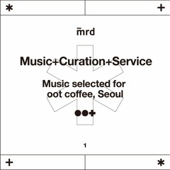 Music+Curation+Service for oot coffee, Seoul