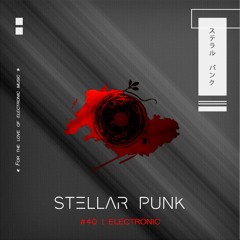 #40 | Stellar Punk | October2022 [ELECTRONIC]