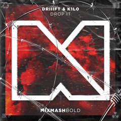 DRIIIFT & K1LO - Drop It