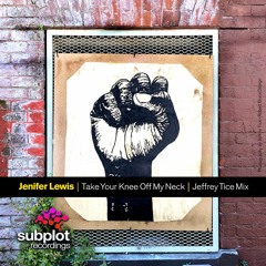 Jenifer Lewis - Take Your Knee Off My Neck (Jeffrey Tice Mix)