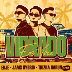 Vidrado Em Você (ERJË, Jams Hybrid & Trizha Harun Edit) [Short Mix] *Due To Copyright*