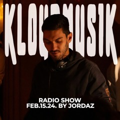 Kloudmusik Radio Show by Jordaz 15.02.2024