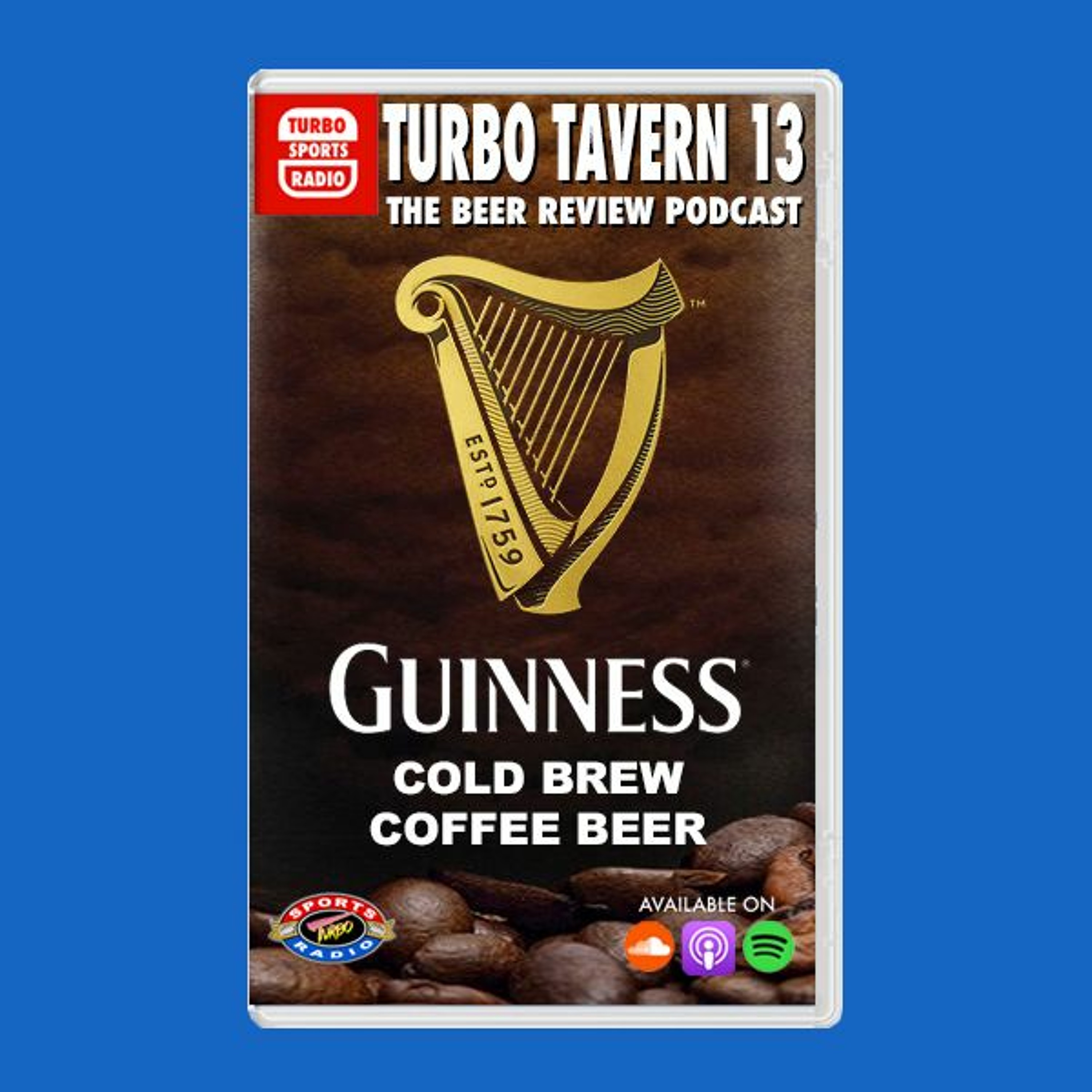 #96 Turbo Tavern 13 - Guinness Cold Brew Coffee Beer Review episode artwork