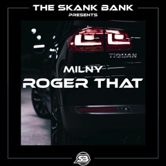 MILNY - ROGER THAT [FREE DOWNLOAD]