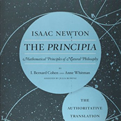 Get EBOOK 📤 The Principia: The Authoritative Translation: Mathematical Principles of
