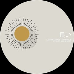 FREE DOWNLOAD: Samu Ramirez "Mornings" (Original Mix)