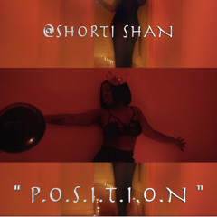 Shorti Shan - P.O.S.I.T.I.O.N