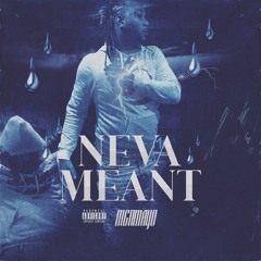 Mayo - Neva Meant