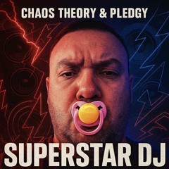 Chaos Theory & Pledgy - Superstar Dj