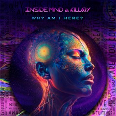 Inside Mind & Killary - Why Am I Here?