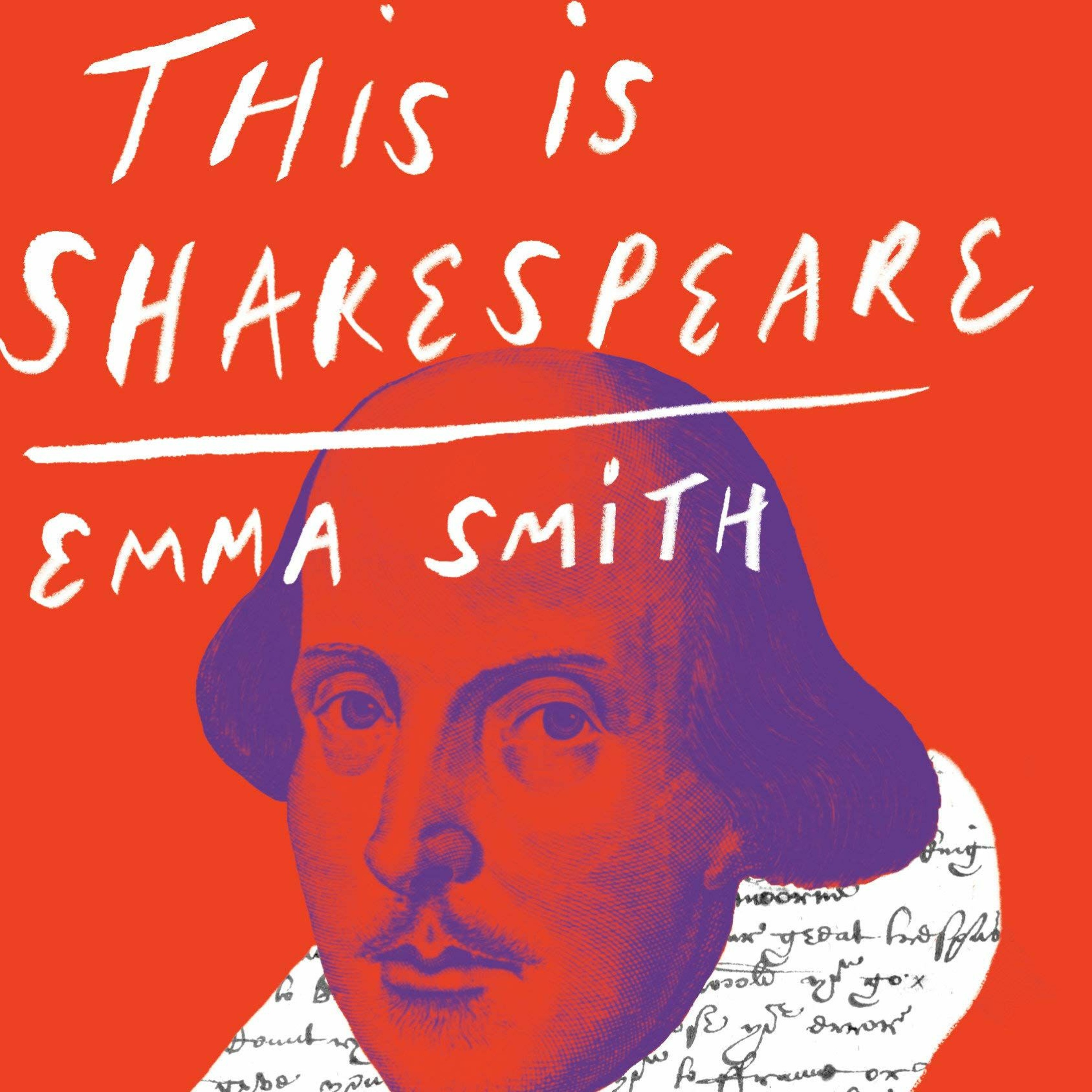 Emma Smith and Stephen Greenblatt, ”This is Shakespeare”