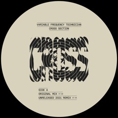 A1. Variable Frequency Technician - Cross Section (Original Mix) preview CMR006