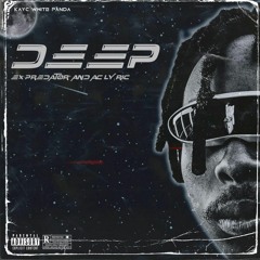 DEEP F.T EX PREDATOR , AC Lyric