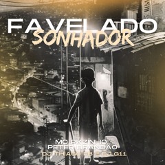 Mc Pkzinho E Peter Brandão - Favelado Sonhador ( Dj Thiago FB E Dj G11 )