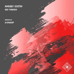 [DWR088] Andrey Sostin - Red Threads (IVONDEEP Remix)