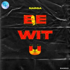 Narga - Be Wit U