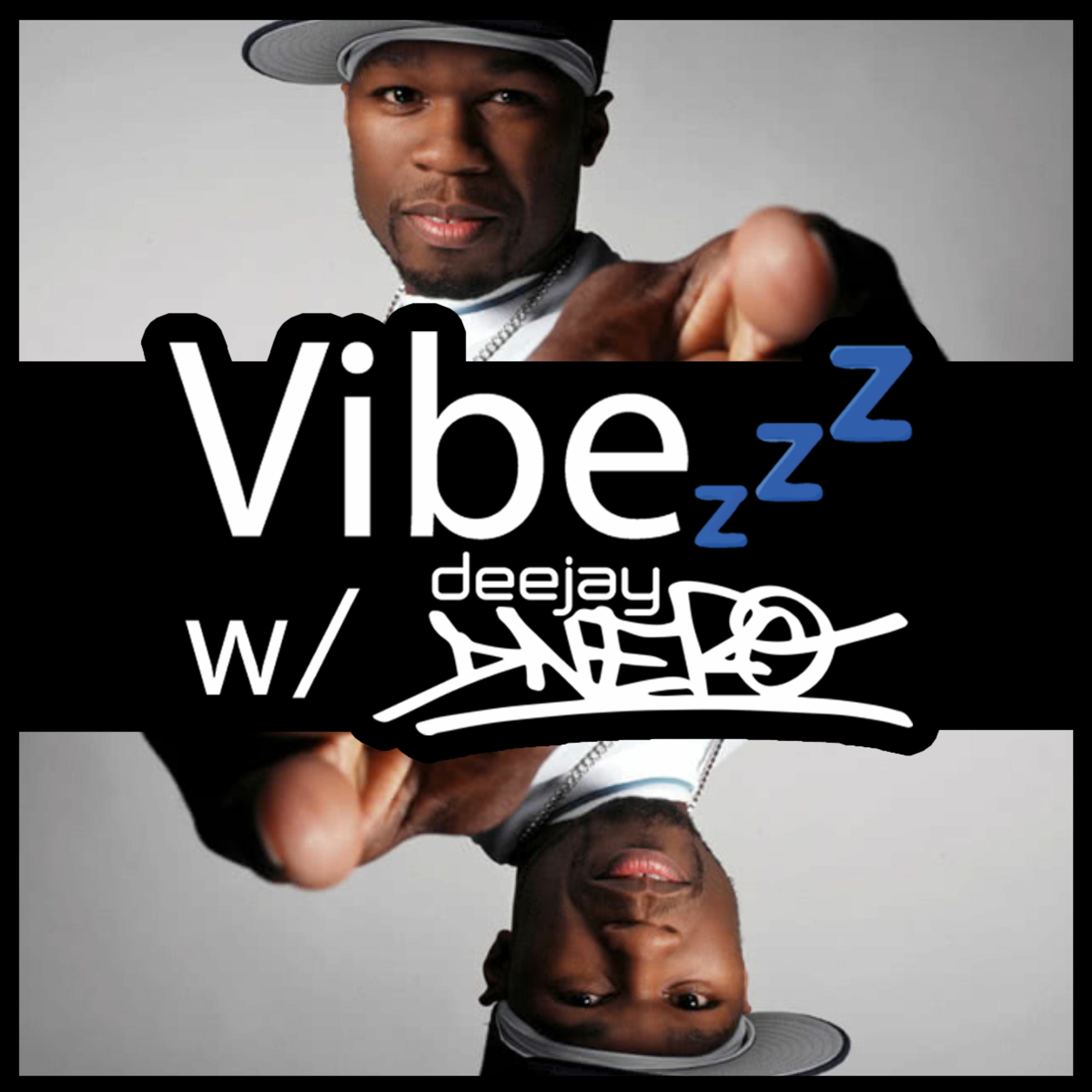Vibezzz w/ DJ DNERO