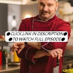 Yes, Chef! Season 8 Episode 4 | FuLLEpisode -K9103P7C