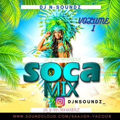 THE BEST OF SOCA MIX - PRESENTED BY DJ N-SOUNDZ