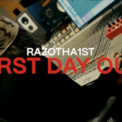 Razotha1st - First day out [Prod By Qponabeat x SpookyBeats]