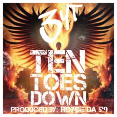 3YT - Ten Toes Down [Produced by: RoyceDa5'9]