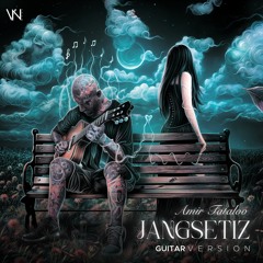 Amir Tataloo - Jangsetiz (Guitar Version)