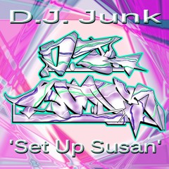 D.J. Junk 'Set Up Susan' 141bpm