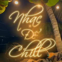 Nhạc Để Chill #1 ( NGHE FULL VÀO LINK YOUTUBE DƯỚI COMMENT NHÉ )