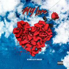MC MILA - My Love ( Prod.DJ VT Aguilar ) HIT CARNAVAL