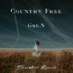 Gre.S - Country Free (Original Mix)