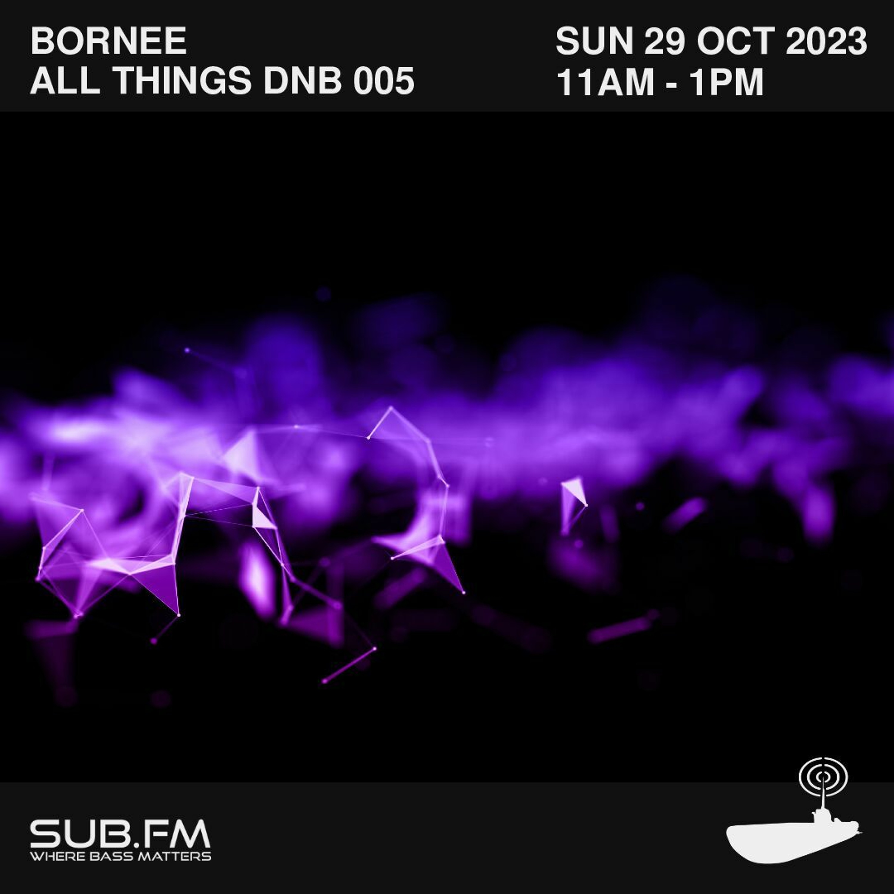 Bornee All Tings DnB 005 - 29 Oct 2023
