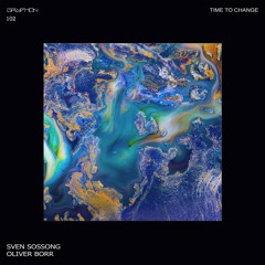 Sven Sossong, Oliver Borr – Time to Change - [GRYR102]